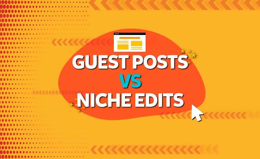 Niche Edits - How to Get the Most Out of Niche Edits in Guest Posts